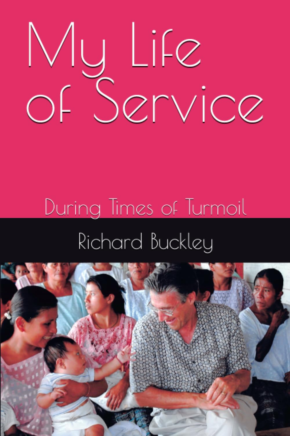 My Life of Service During Times of Turmoil